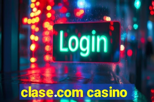 clase.com casino